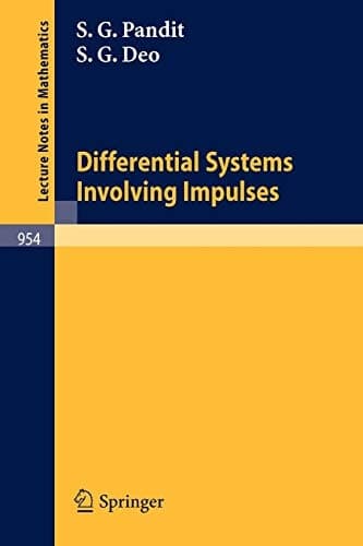 Differential Systems Involving Impulses (Lecture Notes in Mathematics, 954)