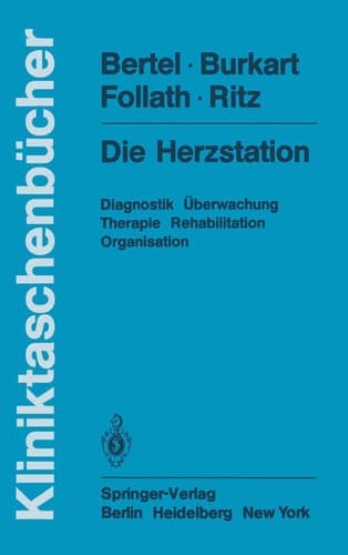 Die Herzstation Diagnostik, Überwachung, Therapie, Rehabilitation, Organisation