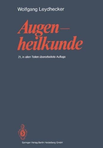 Augenheilkunde mit e. Repetitorium u.e. Sammlung von Examensfragen für Studenten