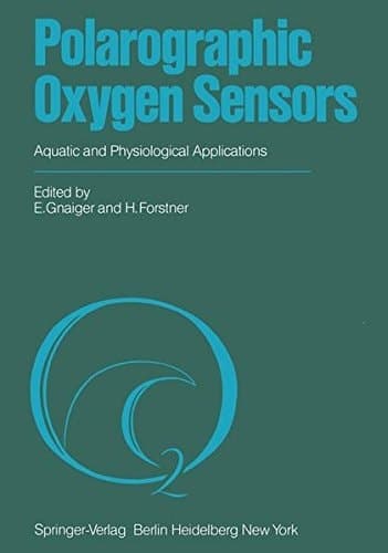 Polarographic Oxygen Sensors: Aquatic and Physiological Applications