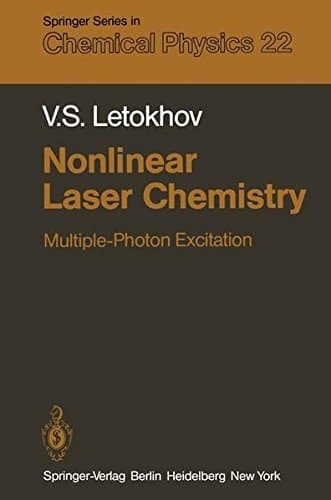 Nonlinear Laser Chemistry: Multiple-Photon Excitation (Springer Series in Chemical Physics)