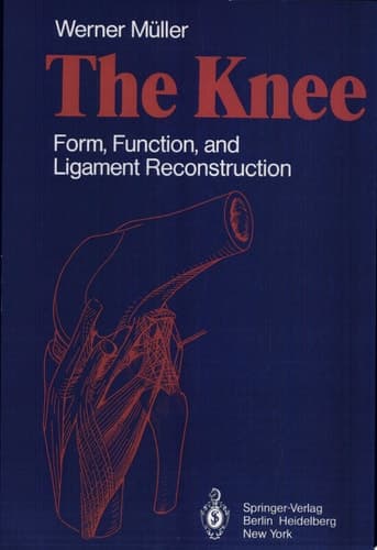 The Knee Form, Function, and Ligament Reconstruction