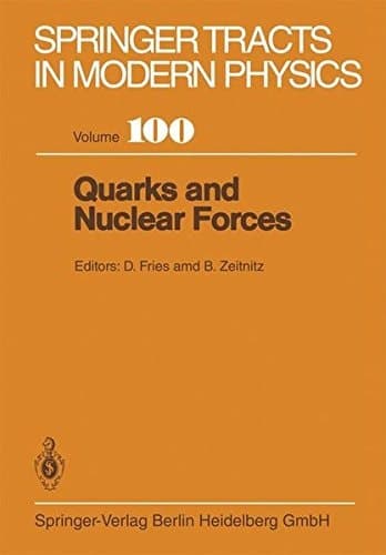 Quarks and Nuclear Forces (Springer Tracts in Modern Physics)