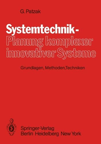 Systemtechnik — Planung komplexer innovativer Systeme Grundlagen, Methoden, Techniken