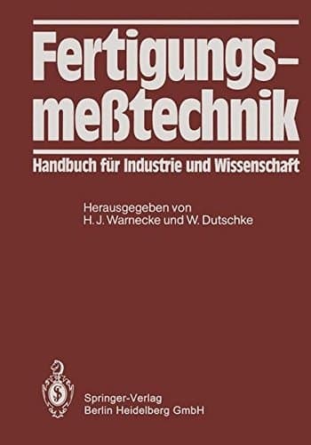 Fertigungsmeßtechnik Handbuch für Industrie und Wissenschaft