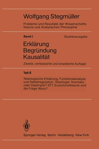 Teleologische Erklarung, Funktionalanalyse Und Selbstregulation Teleologie. Normativ Oder Deskriptiv - Stt, Evolutionstheorie Und Die Frage Wozu