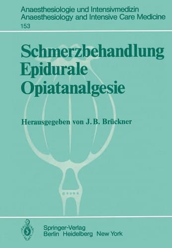 Schmerzbehandlung Epidurale Opiatanalgesie Ergebnisse des Zentraleuropäischen Anaesthesiekongresses Berlin 1981 Band 3