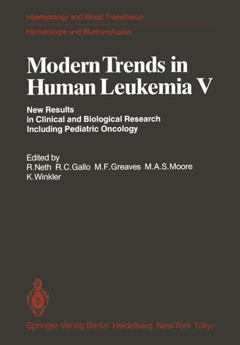 Modern Trends in Human Leukemia V: New Results in Clinical and Biological Research Including Pediatric Oncology (Haematology and Blood Transfusion Hämatologie und Bluttransfusion, 28)