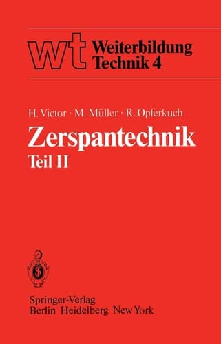 Zerspantechnik Teil II Drehen, Hobeln und Stoßen, Räumen, Bohren, Fräsen