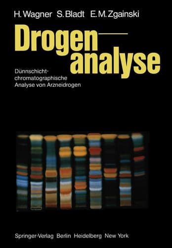 Drogenanalyse Dünnschichtchromatographische Analyse von Arzneidrogen