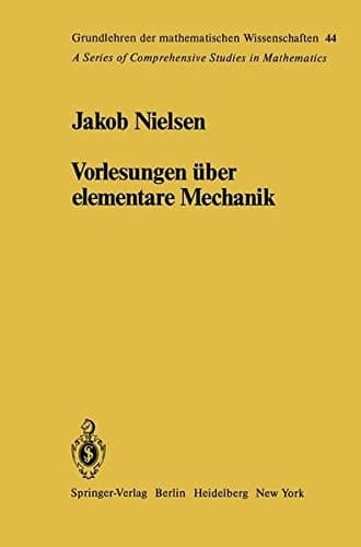 Vorlesungen über elementare Mechanik (Grundlehren der mathematischen Wissenschaften) (German Edition)