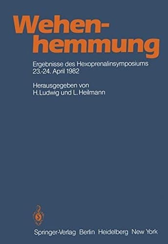 Wehenhemmung Ergebnisse des Hexoprenalinsymposiums vom 23.–24. 4. 1982 in Essen