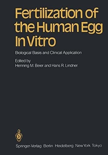 Fertilization of the Human Egg In Vitro: Biological Basis and Clinical Application