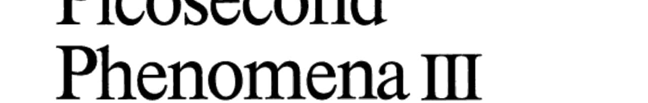 Picosecond Phenomena III Proceedings of the Third International Conference on Picosecond Phenomena Garmisch-Partenkirchen, Fed. Rep. of Germany June 16–18, 1982