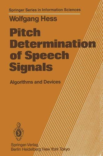 Pitch Determination of Speech Signals: Algorithms and Devices (Springer Series in Information Sciences)