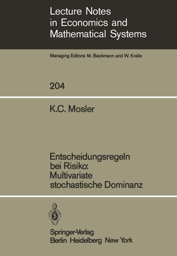 Entscheidungsregeln bei Risiko Multivariate stochastische Dominanz (Lecture Notes in Economics and Mathematical Systems, 204) (German Edition)