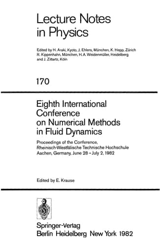 Eighth International Conference on Numerical Methods in Fluid Dynamics: Proceedings of the Conference, Rheinisch-Westfälische Technische Hochschule ... July 2, 1982 (Lecture Notes in Physics, 170)