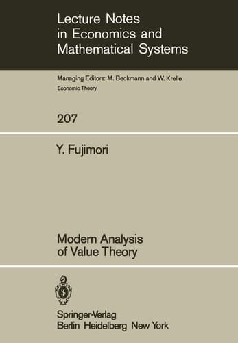 Modern Analysis of Value Theory (Lecture Notes in Economics and Mathematical Systems, 207)
