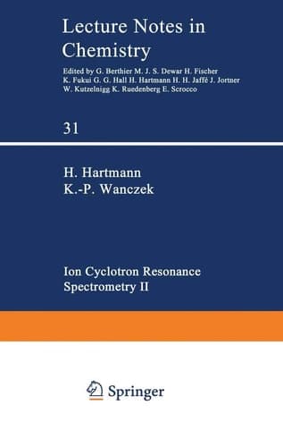 Ion Cyclotron Resonance Spectrometry II (Lecture Notes in Chemistry, 31)