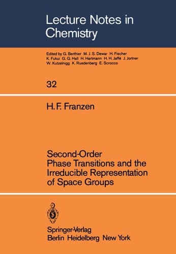 Second-Order Phase Transitions and the Irreducible Representation of Space Groups (Lecture Notes in Chemistry, 32)