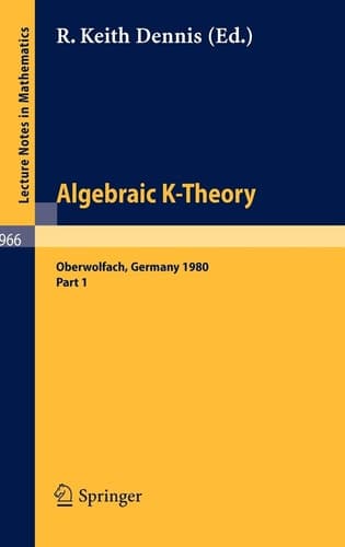 Algebraic K-Theory. Proceedings of a Conference Held at Oberwolfach, June 1980: Part 1 (Lecture Notes in Mathematics, 966) (English and French Edition)