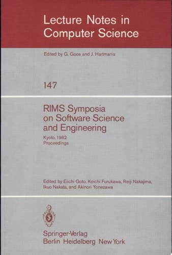 RIMS Symposium on Software Science and Engineering Kyoto, 1982. Proceedings
