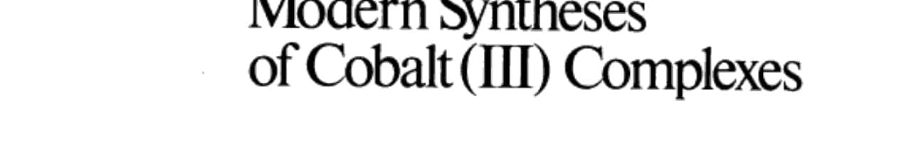 Modern Syntheses of Cobalt (III) Complexes