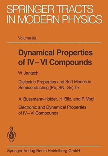 Dynamical Properties of IV–VI Compounds (Springer Tracts in Modern Physics)