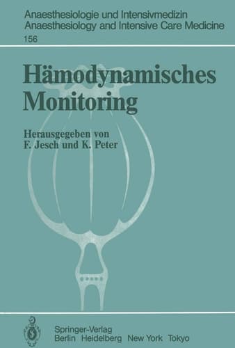 Hämodynamisches Monitoring: Workshop Erbach 14. Mai 1982 (Anaesthesiologie und Intensivmedizin Anaesthesiology and Intensive Care Medicine, 156) (German Edition)