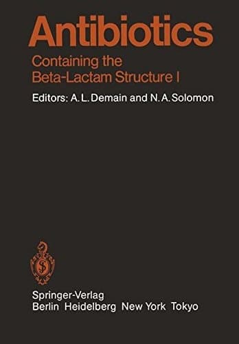 Antibiotics: Containing the Beta-Lactam Structure (Handbook of Experimental Pharmacology)
