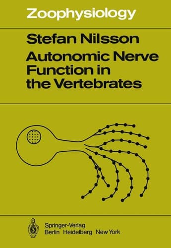 Autonomic Nerve Function in the Vertebrates (Zoophysiology)