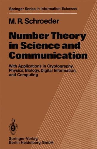 Number Theory in Science and Communication With Applications in Cryptography, Physics, Biology, Digital Information, and Computing