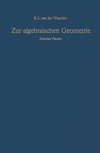 Zur algebraischen Geometrie: Selected Papers (German, English and French Edition)
