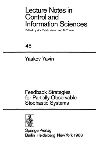 Feedback Strategies for Partially Observable Stochastic Systems (Lecture Notes in Control and Information Sciences, 48)