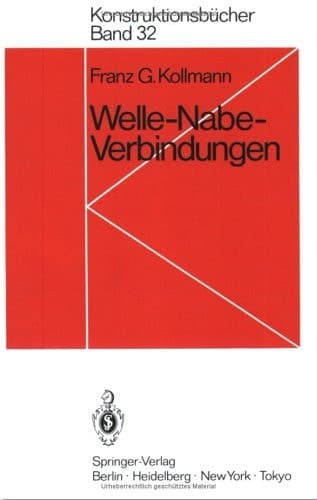 Welle-Nabe-Verbindungen Gestaltung, Auslegung, Auswahl