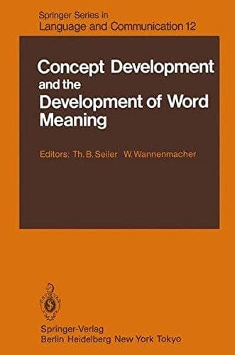 Concept Development and the Development of Word Meaning (Springer Series in Language and Communication)