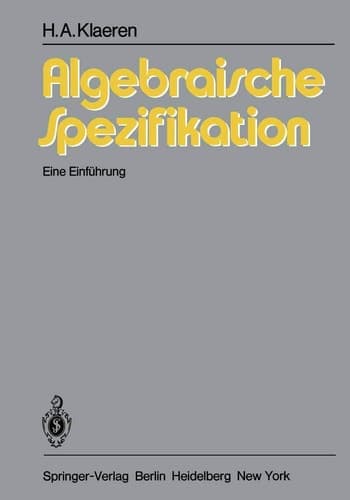 Algebraische Spezifikation: Eine Einführung (German Edition)