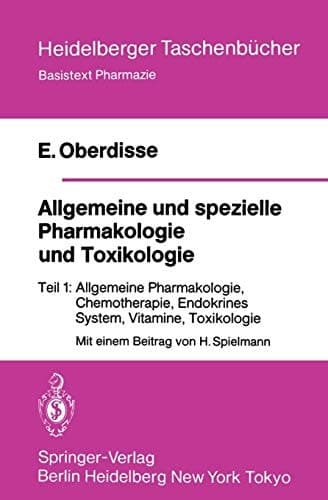 Allgemeine und spezielle Pharmakologie und Toxikologie Teil 1 Allgemeine Pharmakologie, Chemotherapie, Endokrines System, Vitamine, Toxikologie