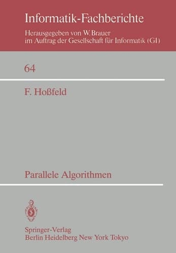 Parallele Algorithmen (Informatik-Fachberichte, 64) (German Edition)