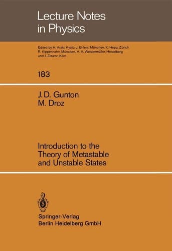 Introduction to the Theory of Metastable and Unstable States (Lecture Notes in Physics, 183)