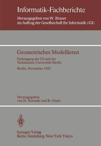 Geometrisches Modellieren Fachtagung der GI und der Technischen Universität Berlin Berlin, 24.–26. November 1982