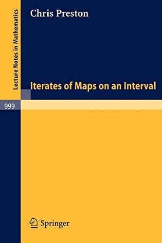 Iterates of Maps on an Interval (Lecture Notes in Mathematics, 999)