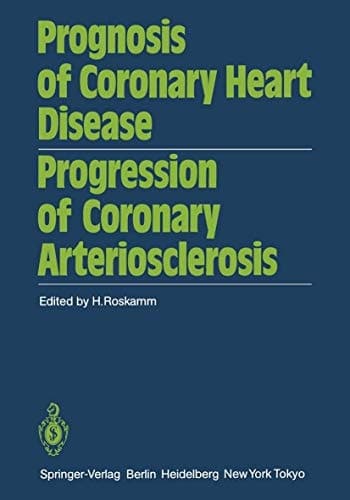 Prognosis of Coronary Heart Disease Progression of Coronary Arteriosclerosis International Symposium Held in Bad Krozingen October 22–23, 1982