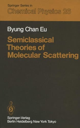 Semiclassical Theories of Molecular Scattering (Springer Series in Chemical Physics)