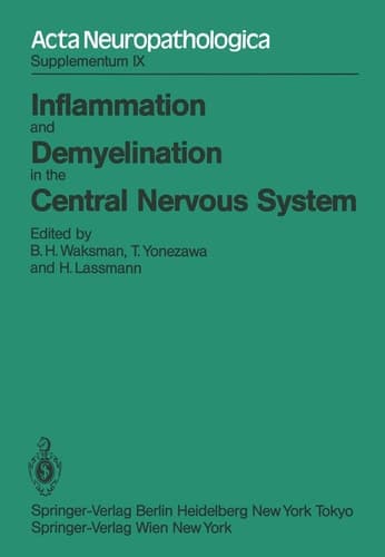 Inflammation and Demyelination in the Central Nervous System International Congress of Neuropathology, Vienna, September 5–10, 1982