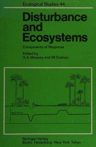 Disturbance and Ecosystems: Components of Response : Ecological Studies 44