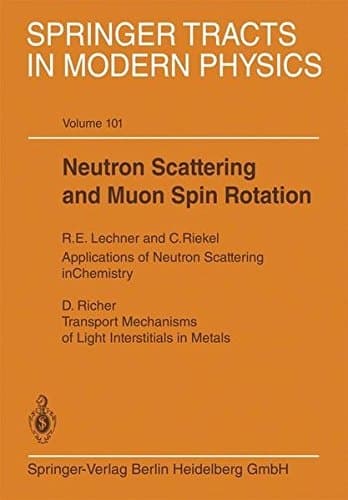 Neutron Scattering and Muon Spin Rotation (Springer Tracts in Modern Physics)