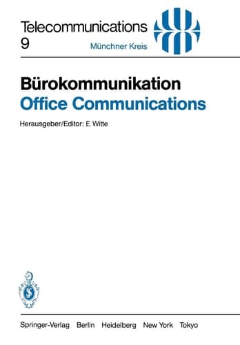 Bürokommunikation / Office Communications Ein Beitrag zur Produktivitätssteigerung / Key to Improved Productivity. Vorträge des am 3./4. Mai 1983 in München abgehaltenen Kongresses