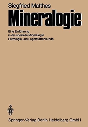 Mineralogie: Eine Einf Hrung in Die Spezielle Mineralogie, Petrologie Und Lagerst Ttenkunde (German Edition)