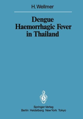 Dengue Haemorrhagic Fever in Thailand: Geomedical Observations on Developments Over the Period 1970–1979 (Sitzungsberichte der Heidelberger Akademie der Wissenschaften)